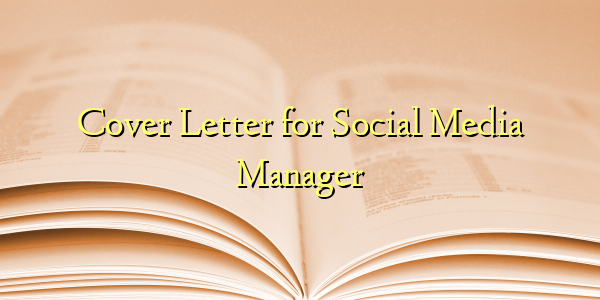 Cover Letter for Social Media Manager