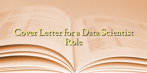 Cover Letter for a Data Scientist Role