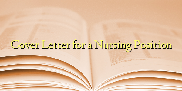 Cover Letter for a Nursing Position