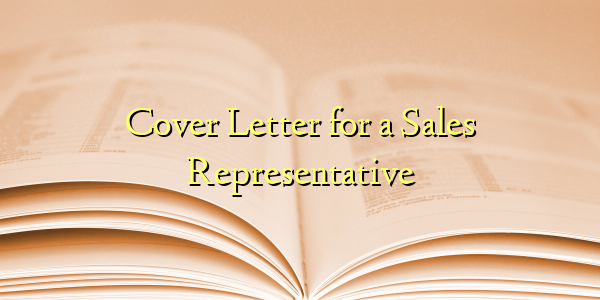 Cover Letter for a Sales Representative
