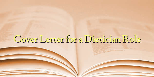 Cover Letter for a Dietician Role