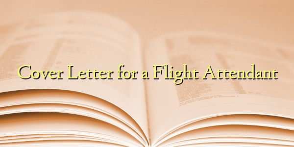 Cover Letter for a Flight Attendant