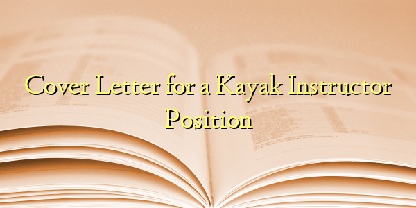Cover Letter for a Kayak Instructor Position