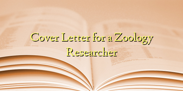 Cover Letter for a Zoology Researcher