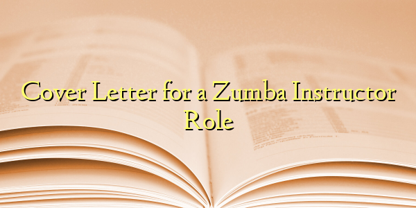 Cover Letter for a Zumba Instructor Role