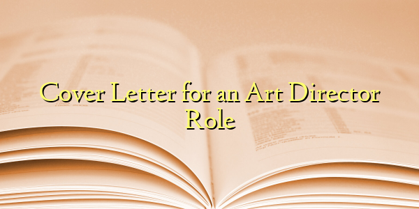 Cover Letter for an Art Director Role