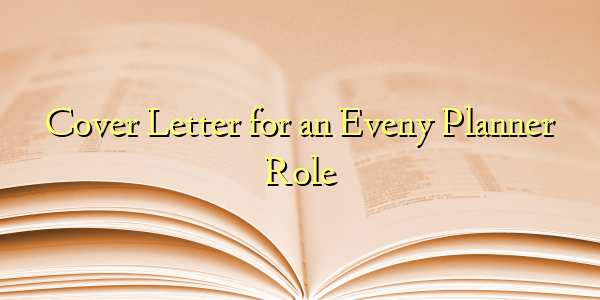 Cover Letter for an Eveny Planner Role